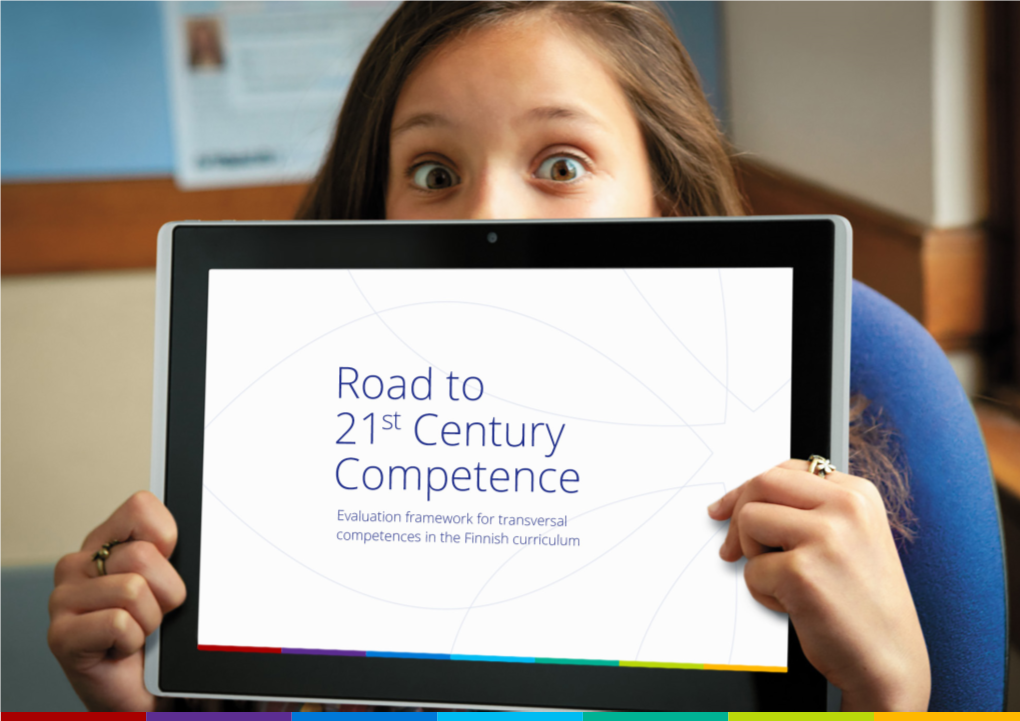 Road to 21St Century Competences 6 the Skills and Themes of 21St Century Competences 8 What Happens When Your Skill Level Grows? 9