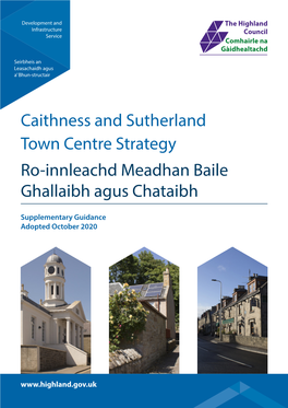 Caithness and Sutherland Town Centre Strategy Ro-Innleachd Meadhan Baile Ghallaibh Agus Chataibh