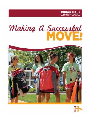 The Indian Hills Community College Housing Staff Is Eager to Help Make Your Move to Campus As Smooth As Possible