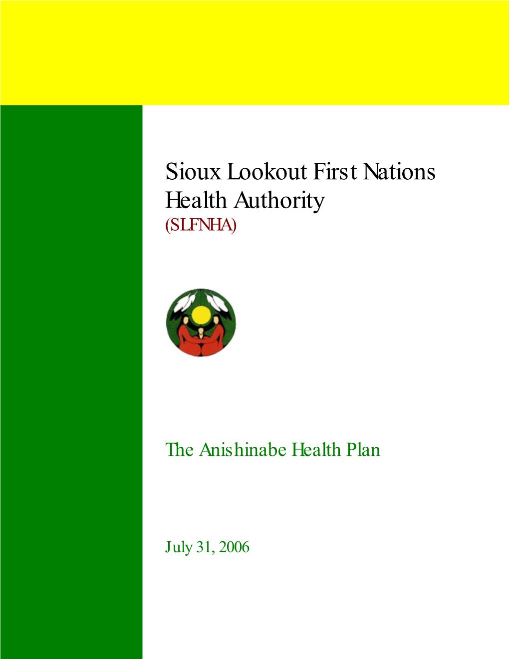 Sioux Lookout First Nations Health Authority (SLFNHA)