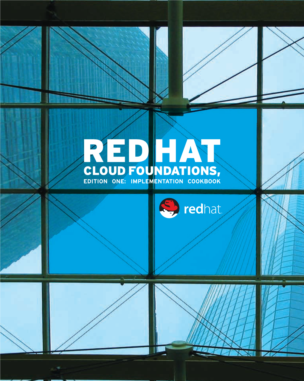 Red Hat Cloud Foundations, Edition One: Implementation Cookbook