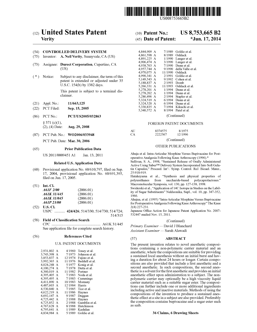 (12) United States Patent (10) Patent No.: US 8,753,665 B2 Verity (45) Date of Patent: *Jun