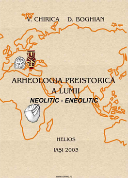 Arheologia Preistorică a Lumii Neolitic Şi Eneolitic