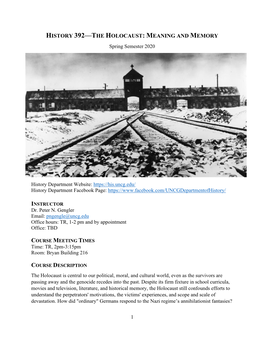 HISTORY 392—THE HOLOCAUST: MEANING and MEMORY Spring Semester 2020