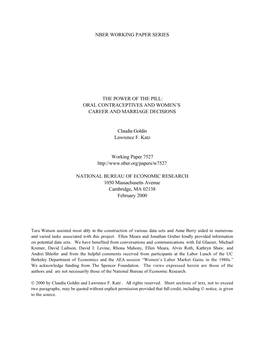 NBER WORKING PAPER SERIES the POWER of the PILL: ORAL CONTRACEPTIVES and WOMEN's CAREER and MARRIAGE DECISIONS Claudia Goldin