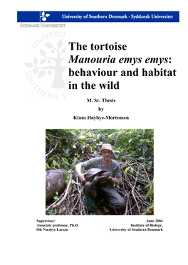 The Tortoise Manouria Emys Emys: Behaviour and Habitat in the Wild