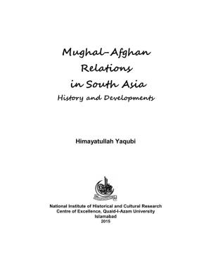 Mughal-Afghan Relations in South Asia History and Developments
