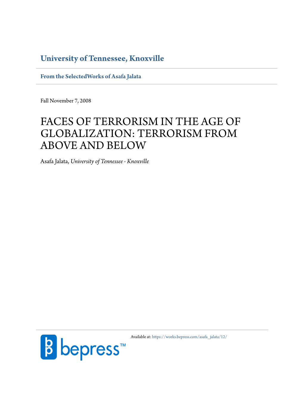 FACES of TERRORISM in the AGE of GLOBALIZATION: TERRORISM from ABOVE and BELOW Asafa Jalata, University of Tennessee - Knoxville