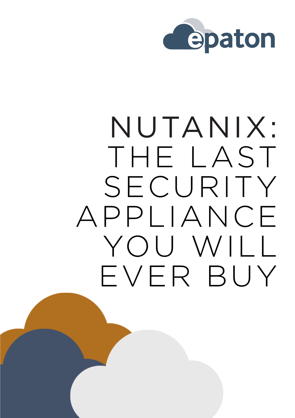 Nutanix: the Last Security Appliance You Will Ever Buy