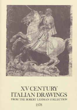 Xv Century Italian Drawings from the Robert Lehman Collection 1978 Xv Century Italian Drawings from the Robert Lehman Collection