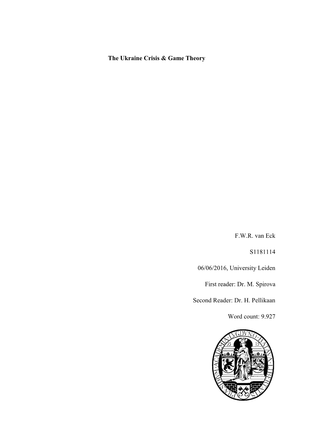 The Ukraine Crisis & Game Theory F.W.R. Van Eck S1181114 06/06