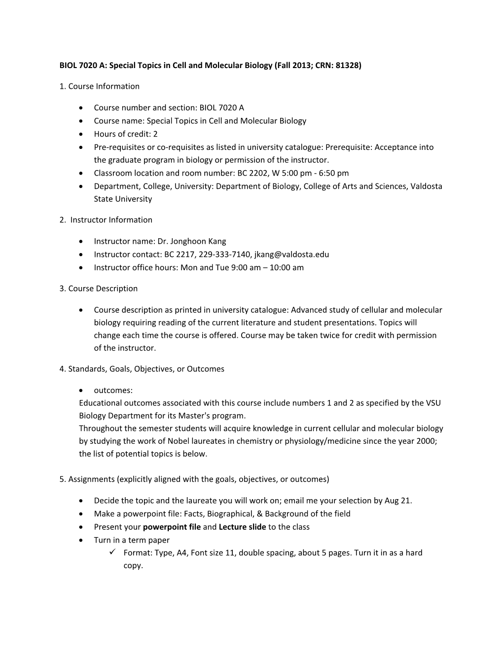 BIOL 7020 A: Special Topics in Cell and Molecular Biology (Fall 2013; CRN: 81328)