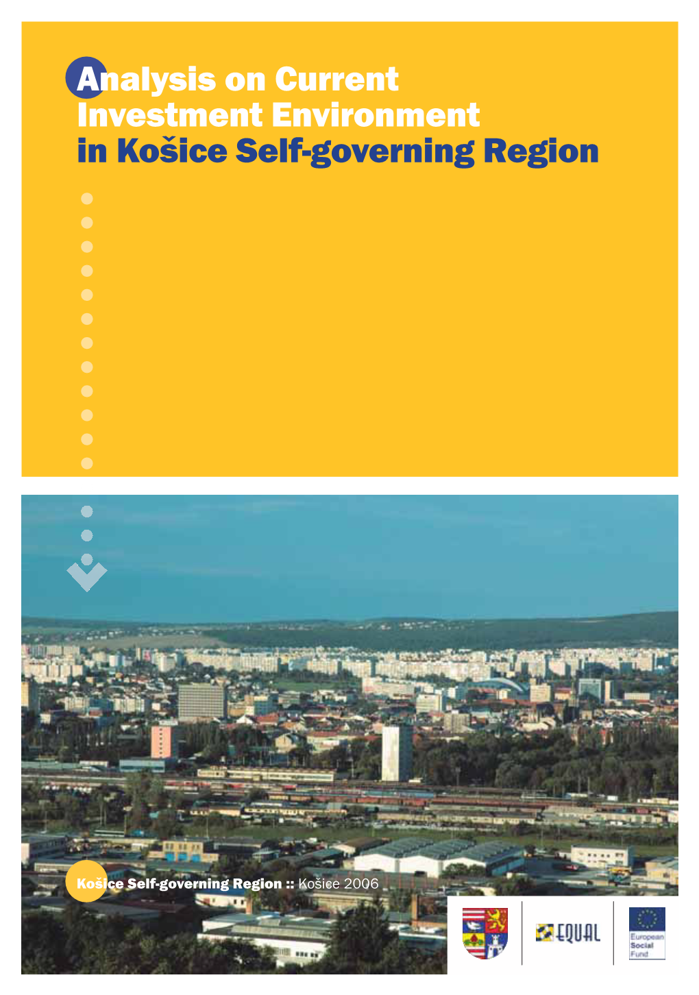 Analysis on Current Investment Environment in Košice Self-Governing Region