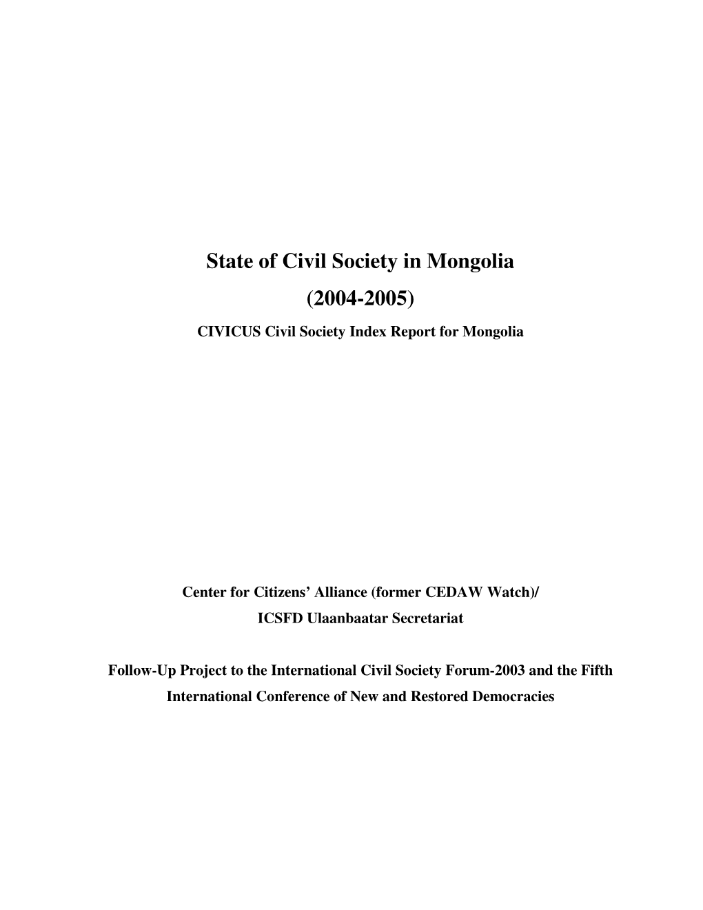 State of Civil Society in Mongolia (2004-2005) CIVICUS Civil Society Index Report for Mongolia
