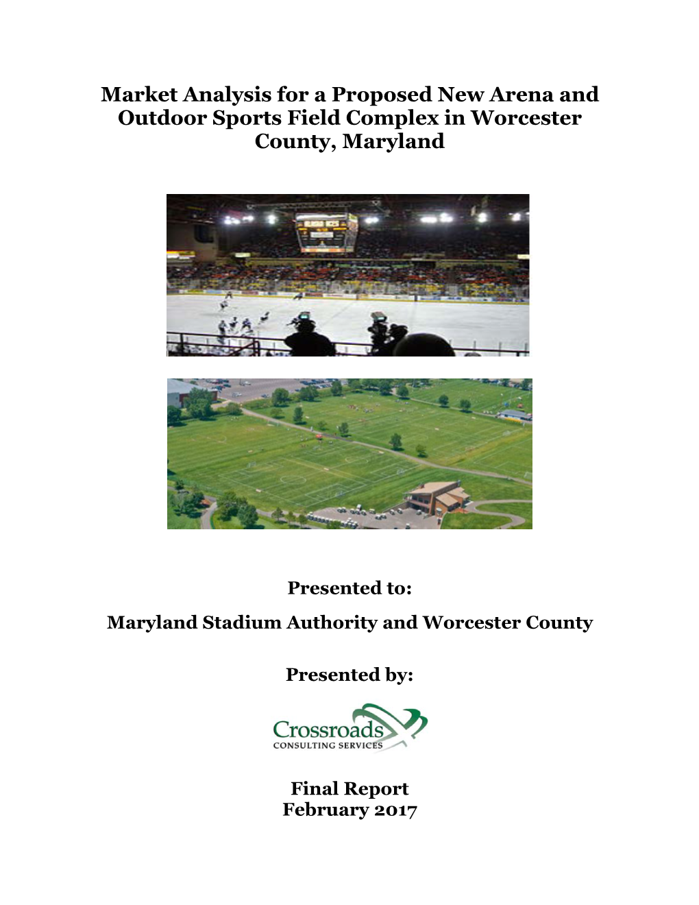 Market Analysis for a Proposed New Arena and Outdoor Sports Field Complex in Worcester County, Maryland