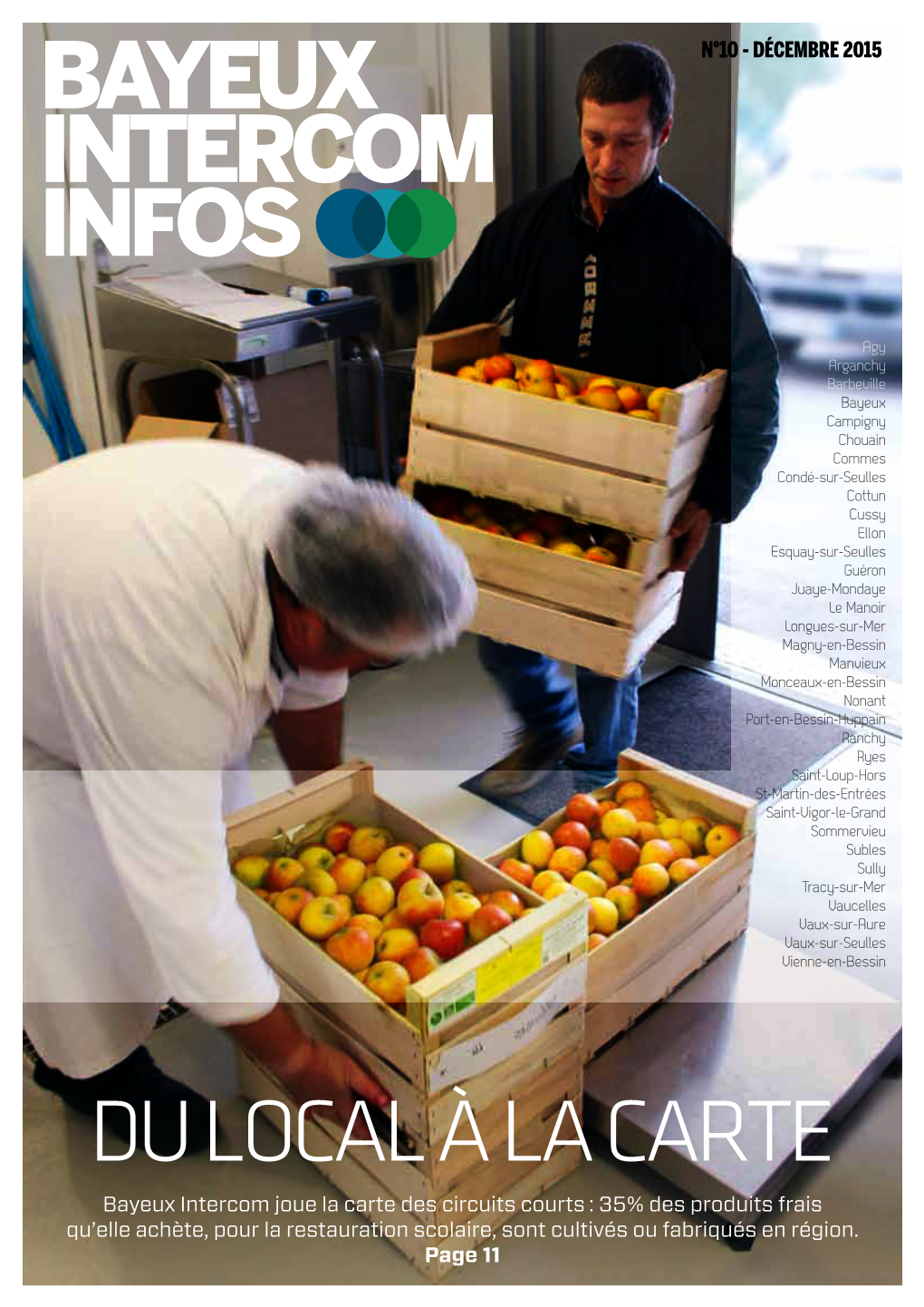 Bayeux Intercom INFOS N°10 - DÉCEMBRE 2015 LE MAGAZINE D’INFORMATION DE LA COMMUNAUTÉ DE COMMUNES - N°10 - DÉCEMBRE 2015