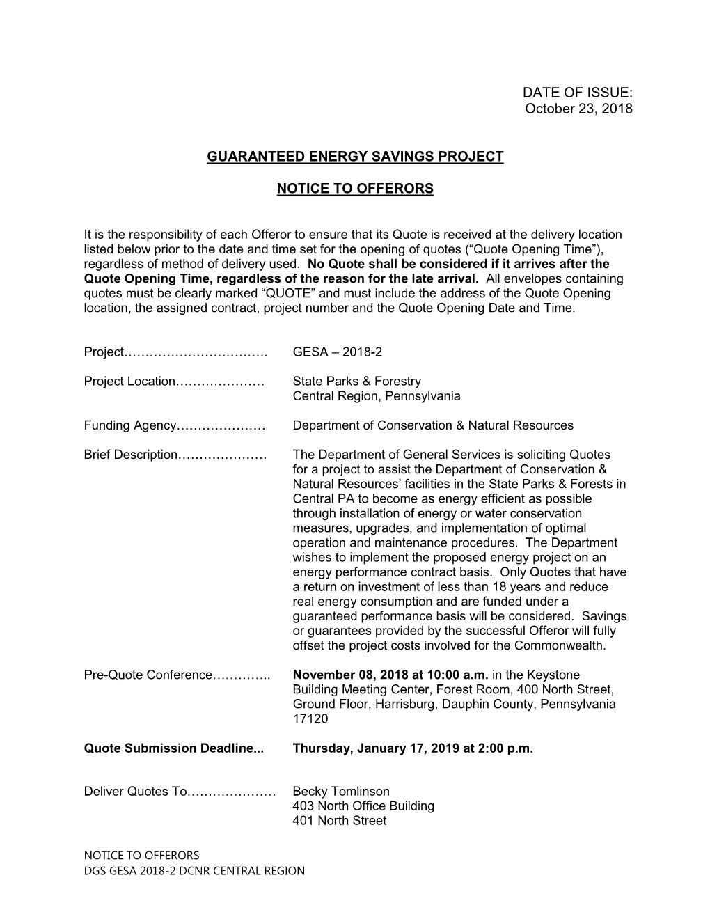 DCNR CENTRAL REGION Harrisburg, PA 17120 Telephone: (717) 705-5946 Fax: (717) 705-2887 Email: Retomlinso@Pa.Gov