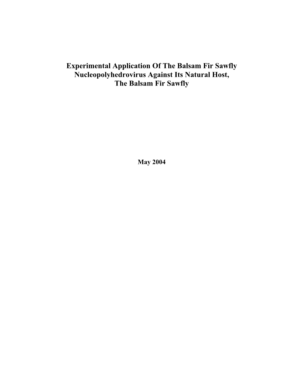 Experimental Application of the Balsam Fir Sawfly Nucleopolyhedrovirus Against Its Natural Host, the Balsam Fir Sawfly