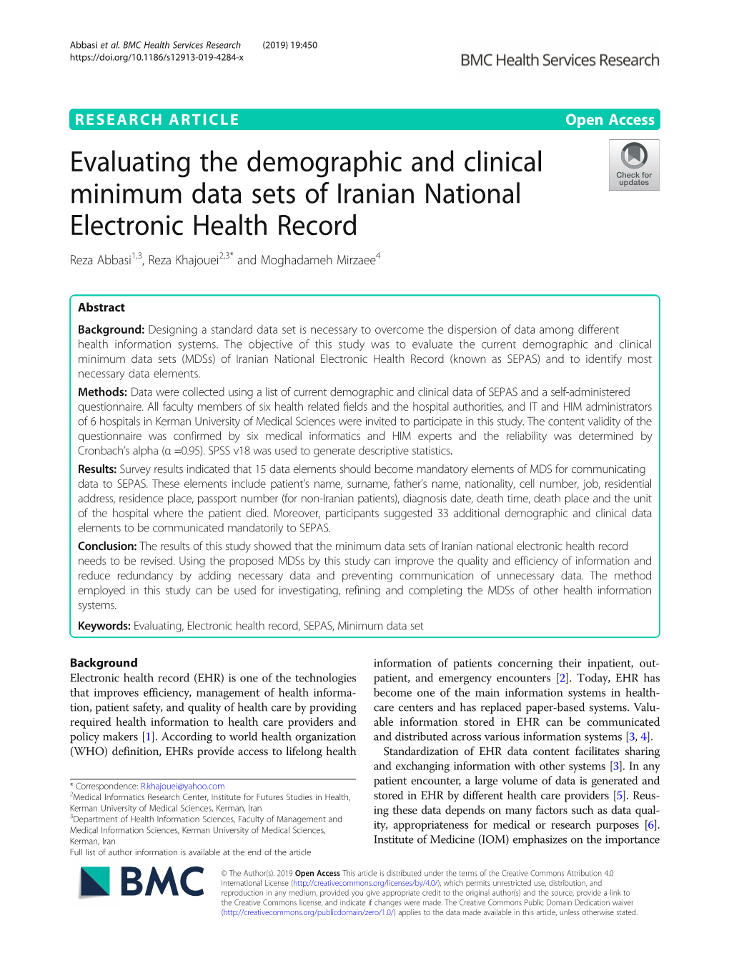 Evaluating the Demographic and Clinical Minimum Data Sets of Iranian National Electronic Health Record Reza Abbasi1,3, Reza Khajouei2,3* and Moghadameh Mirzaee4