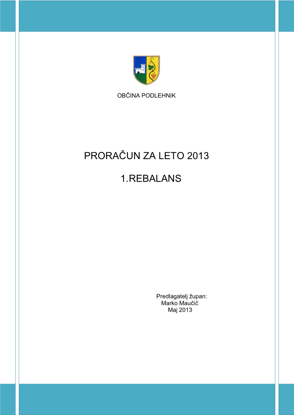 Proračun Za Leto 2013 1. Rebalans