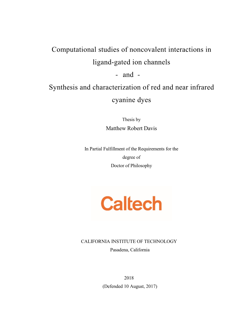 Computational Studies of Noncovalent Interactions in Ligand-Gated Ion Channels - and - Synthesis and Characterization of Red and Near Infrared Cyanine Dyes