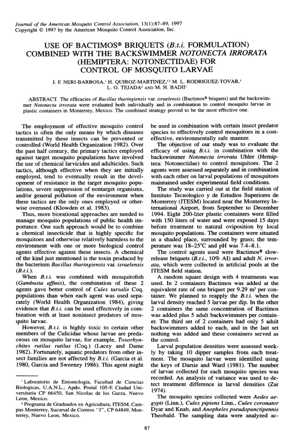 COMBINED with the BACKSWIMMER NOTONECTA IRRORATA Ffiemiptera: NOTONECTIDAE) for CONTROL of MOSQUITO LARVAE