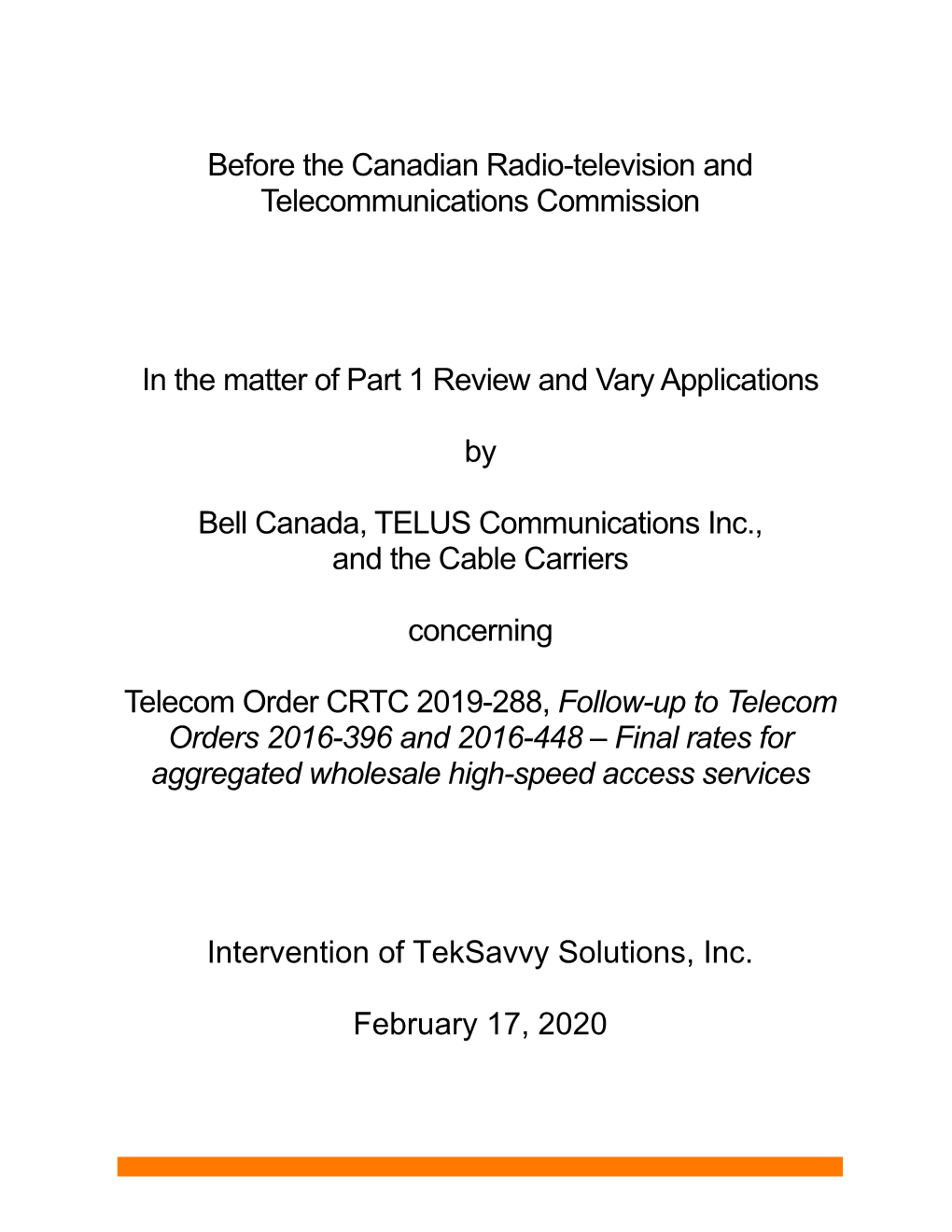 Before the Canadian Radio-Television and Telecommunications Commission in the Matter of Part 1 Review and Vary Applications By
