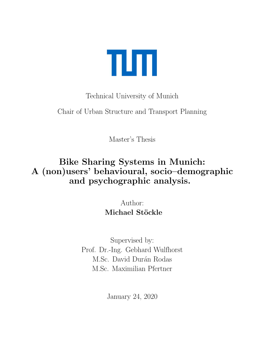 Bike Sharing Systems in Munich: a (Non)Users' Behavioural, Socio–Demographic and Psychographic Analysis