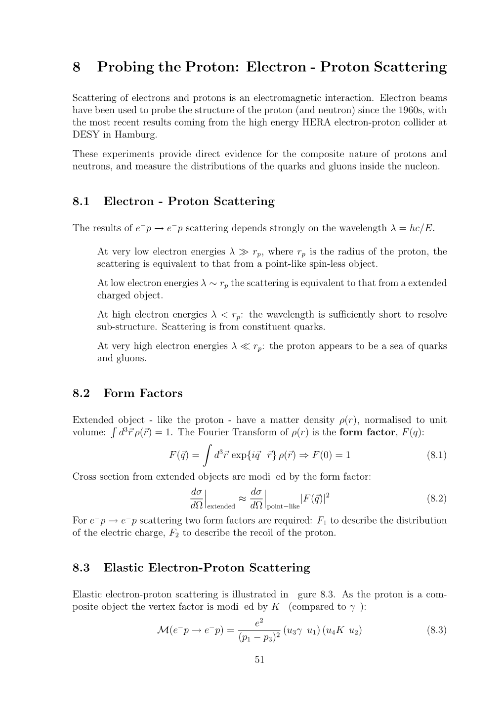 8 Probing the Proton: Electron - Proton Scattering