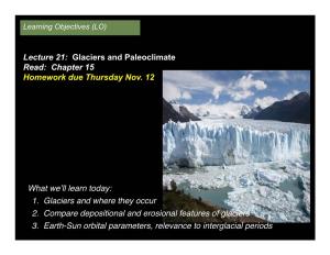 Lecture 21: Glaciers and Paleoclimate Read: Chapter 15 Homework Due Thursday Nov