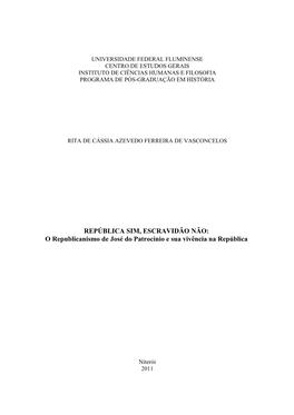 REPÚBLICA SIM, ESCRAVIDÃO NÃO: O Republicanismo De José Do Patrocínio E Sua Vivência Na República