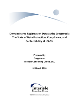 Domain Name Registration Data at the Crossroads: the State of Data Protection, Compliance, and Contactability at ICANN