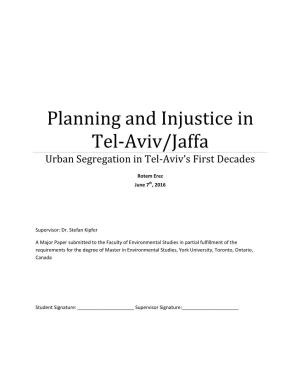 Planning and Injustice in Tel-Aviv/Jaffa Urban Segregation in Tel-Aviv’S First Decades
