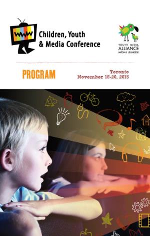 PROGRAM November 18-20, 2015 THANKS to the 2015 Children, Youth & Media Conference Sponsors