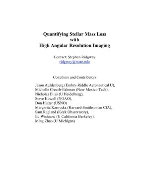 Quantifying Stellar Mass Loss with High Angular Resolution Imaging