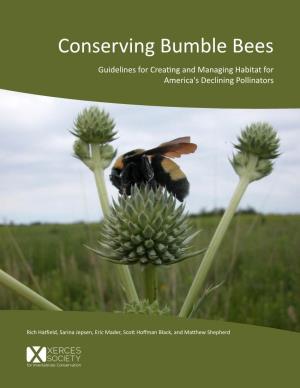 Conserving Bumble Bees Guidelines for Creating and Managing Habitat for America's Declining Pollinators