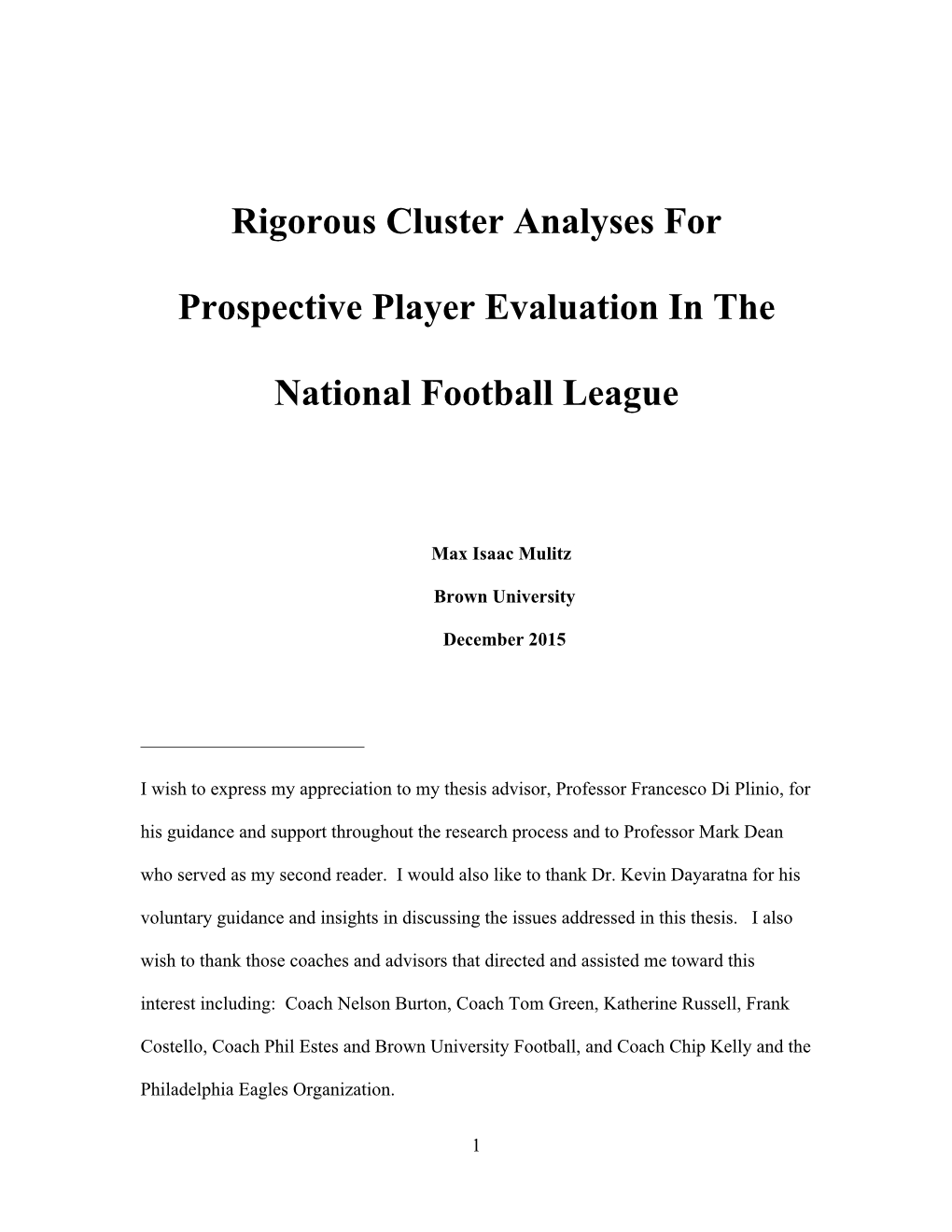 Rigorous Cluster Analyses for Prospective Player Evaluation In