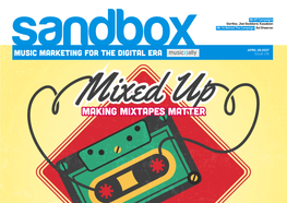 MAKING MIXTAPES MATTER Mixtapes Have a Long History in Hip-Hop and R&B – and Now They Are Being Used to Punctuate Or Embellish a Wider Album Campaign