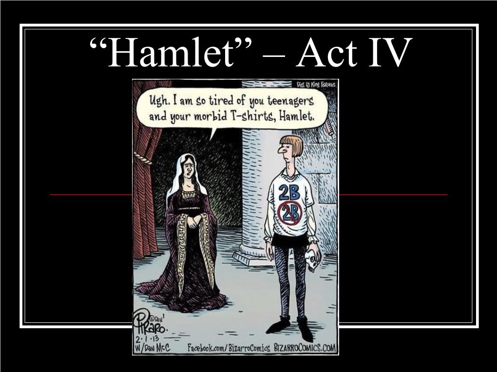 Hamlet Act Iv Review Of Plot And Important Quotes 