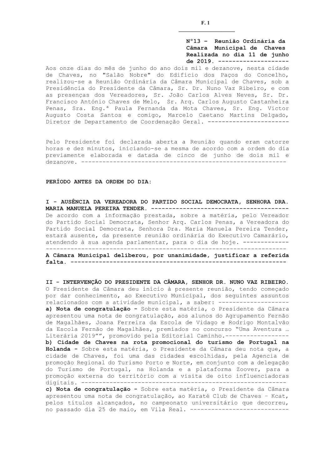 Nº13 – Reunião Ordinária Da Câmara Municipal De Chaves Realizada No Dia 11 De Junho De 2019. ---Aos O