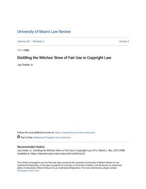 Distilling the Witches' Brew of Fair Use in Copyright Law
