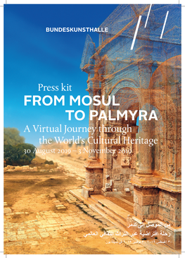 FROM MOSUL to PALMYRA a Virtual Journey Through the World’S Cultural Heritage 30 August 2019 – 3 November 2019