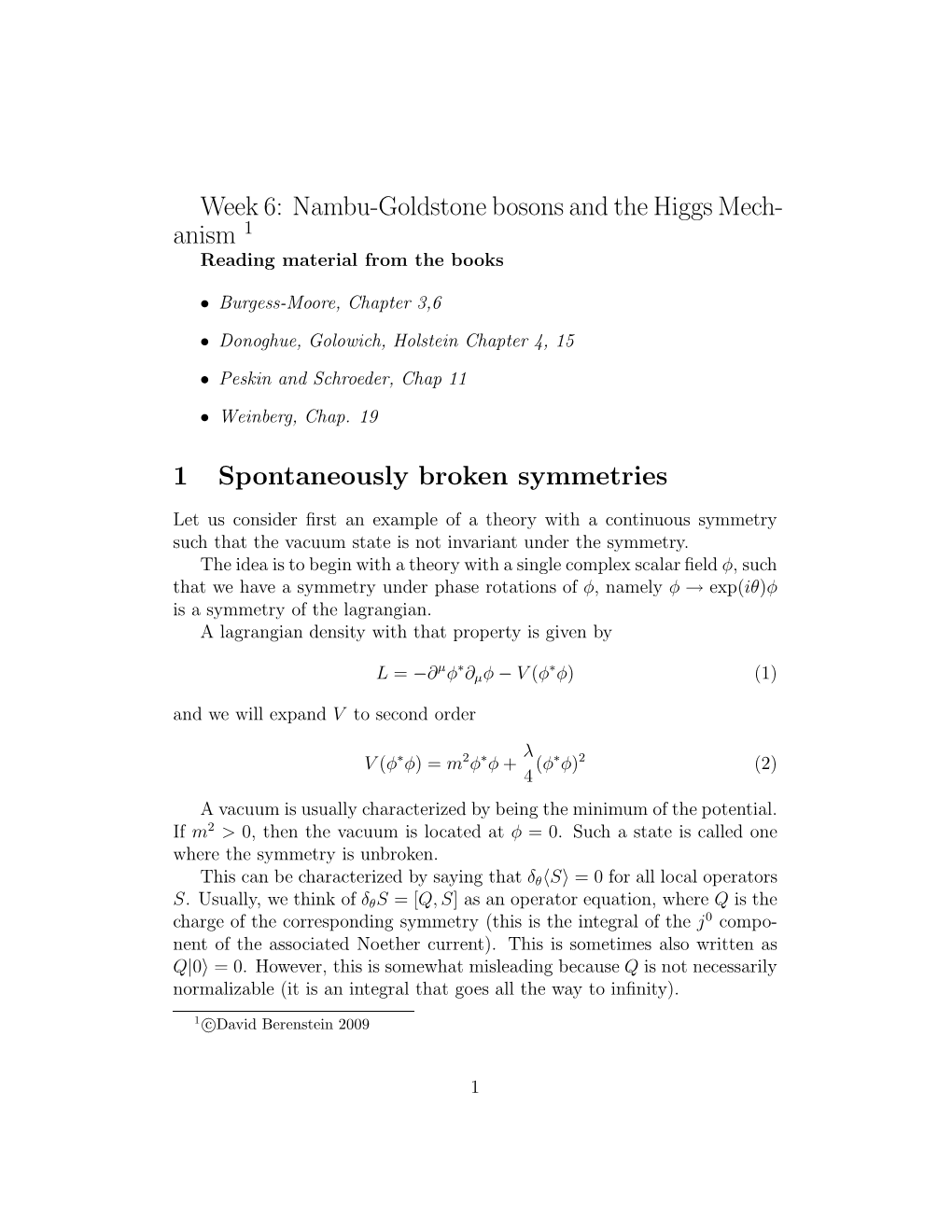Nambu-Goldstone Bosons and the Higgs Mech- Anism 1 Reading Material from the Books