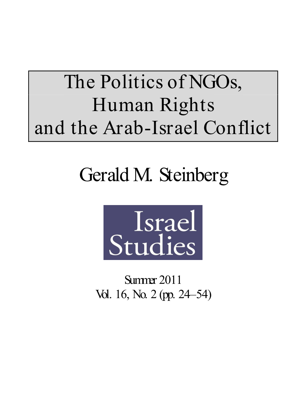The Politics of Ngos, Human Rights and the Arab-Israel Conflict Gerald M. Steinberg