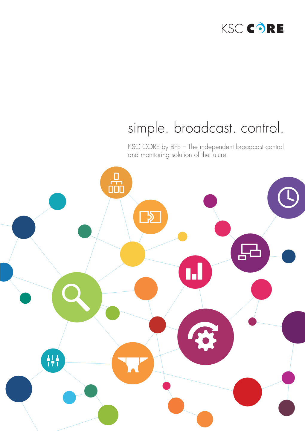 Simple. Broadcast. Control