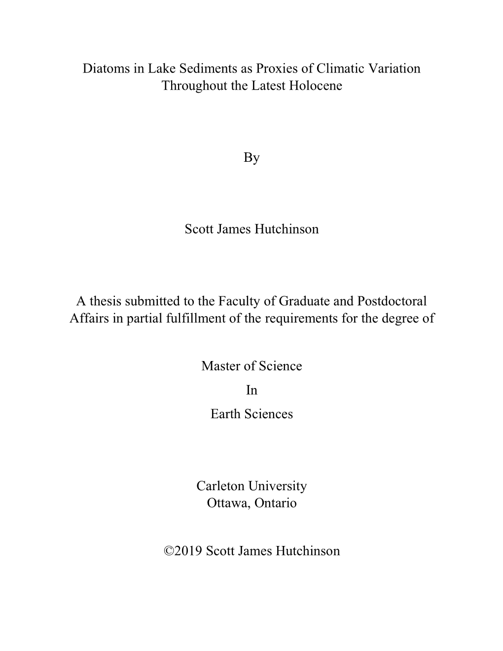 Diatoms in Lake Sediments As Proxies of Climatic Variation Throughout the Latest Holocene