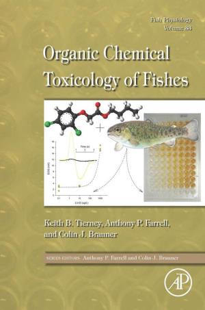 ORGANIC CHEMICAL TOXICOLOGY of FISHES This Is Volume 33 in The