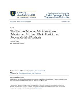 The Effects of Nicotine Administration on Behavior and Markers of Brain Plasticity in a Rodent Model of Psychosis" (2012)