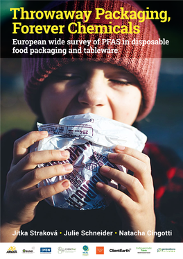 Throwaway Packaging, Forever Chemicals European Wide Survey of PFAS in Disposable Food Packaging and Tableware