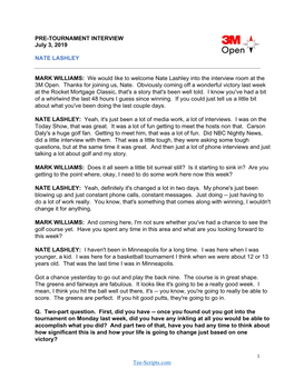 Tee-Scripts.Com PRE-TOURNAMENT INTERVIEW July 3, 2019 NATE LASHLEY MARK WILLIAMS: We Would Like to Welcome Nate Lashley Into Th